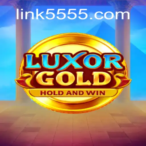 Exploring LuxorGold: A New Gaming Adventure with 5555.COM